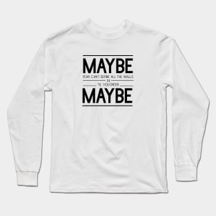 Maybe (Black Logo) Long Sleeve T-Shirt